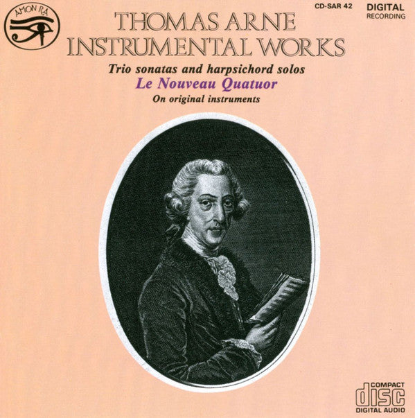 Thomas Arne / Le Nouveau Quatuor – Instrumental Works, UK 1989 1987 Amon Ra – CD-SAR 42