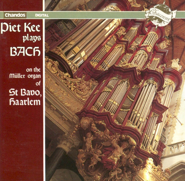 Bach - Piet Kee – Piet Kee Plays Bach On The Müller Organ Of St Bavo, Haarlem. 1989 West Germany Chandos – CHAN 0506