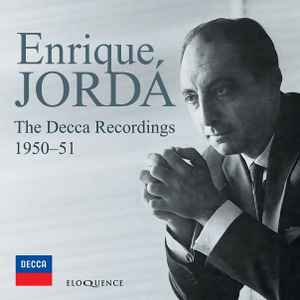 Enrique Jordá – Decca Recordings 1950-51, 2021 Australia Decca – 484 0403 (New)