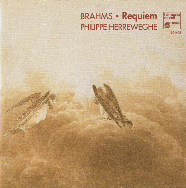 Brahms - Requiem, Philippe Herreweghe. Germany 1996 Harmonia Mundi – HMC 901608