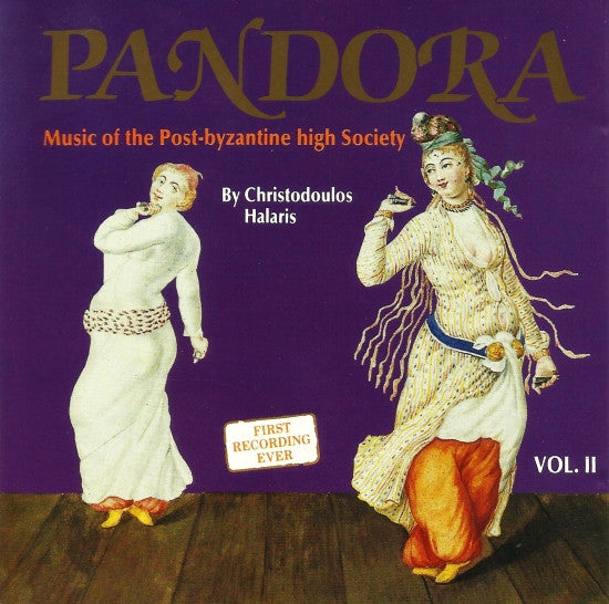 Pandora, Vol. II : Music Of The Post-Byzantine High Society by Christodoulos Halaris, Orata Ltd. – ORAPAN 002