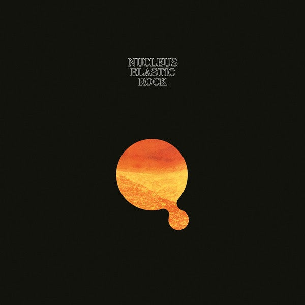Nucleus – Elastic Rock, Be With Records – BEWITH125LP Vinyl LP