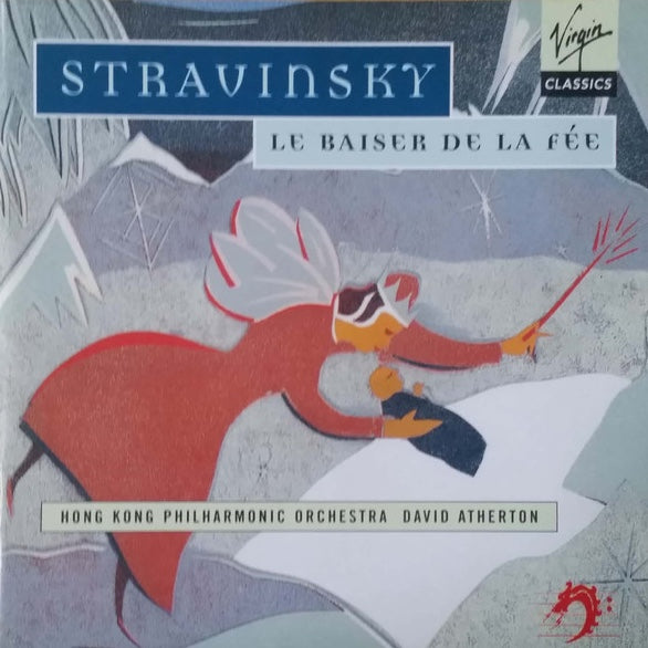 Stravinsky – Le Baiser De La Fée, David Atherton, EU 1995 Virgin Classics 7243 5 61281 2 5
