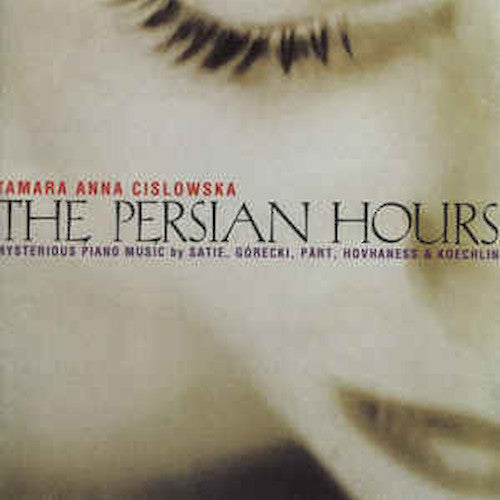 Tamara Anna Cislowska – The Persian Hours. Artworks – AW010 CD