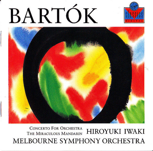 Bartók - Hiroyuki Iwaki, MSO – Concerto For Orchestra, The Miraculous Mandarin. Germany 1990 Virgin Classics VC 7 91106-2