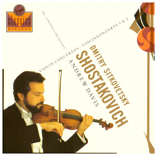 Shostakovich: Violin Concertos 1 & 2, Dmitry Sitkovetsky, Andrew Davis. West Germany 1990 Virgin Classics – VC 7 91143-2
