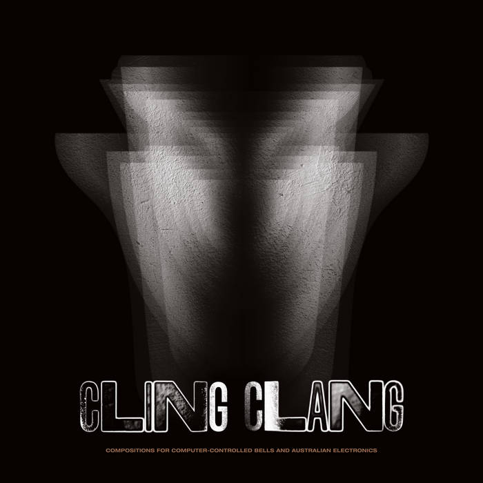 Various Artists - Cling Clang: Compositions for Computer-Controlled Bells and Australian Electronics, Vinyl LP