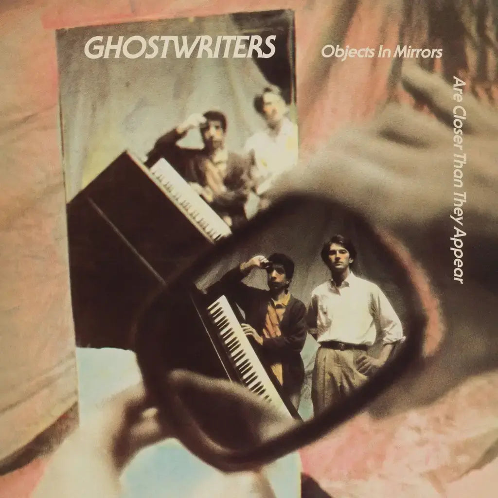The Ghostwriters - Objects In Mirrors Are Closer Than They Appear, Vinyl LP