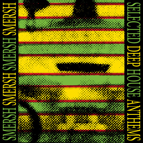 Smersh - Selected Deep House Anthems, 12" Vinyl