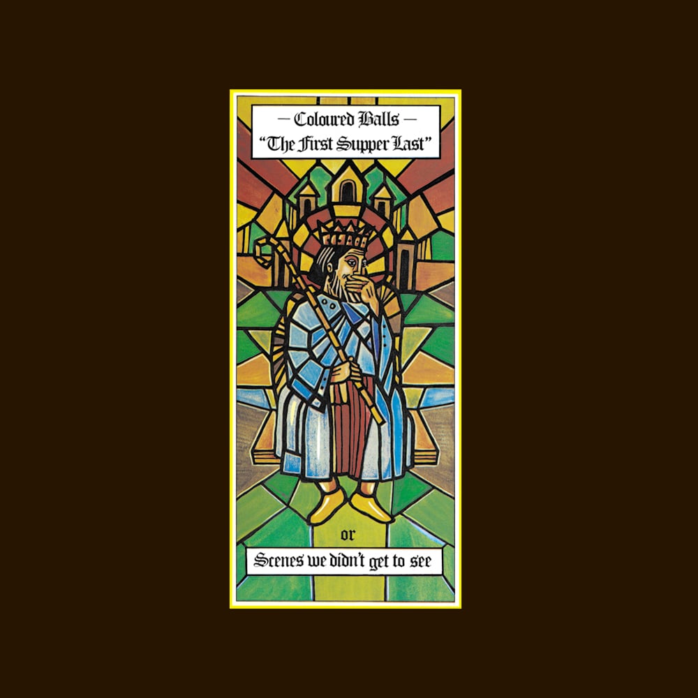 Colored vinyl LP record titled 'The First Supper Last' by Coloured Balls, featuring a stained glass window design on the cover.