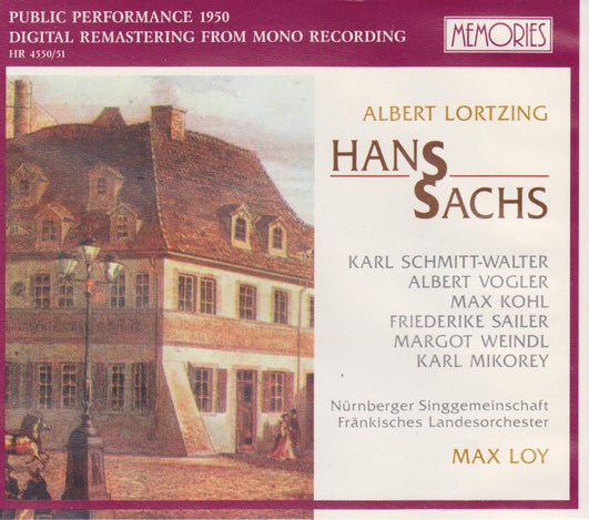 Albert Lortzing - Hans Sachs, Max Loy  | Live Recording Nürnberg 1950, 2xCD Italy Memories HR 4550/51