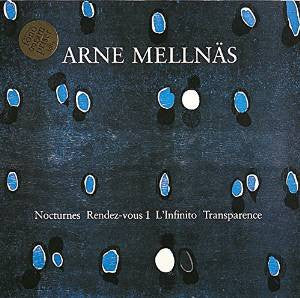 Arne Mellnäs ‎– Nocturnes / Rendez-vous 1 / L'Infinito / Transparence, Sweden 1988 Phono Suecia ‎– PS CD 22