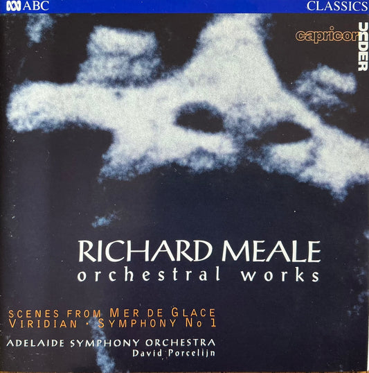 Richard Meale, ASO, David Porcelijn – Richard Meale: Viridian - Symphony No. 1 - Scenes from Mer de Glace, ABC Classics – 446 477-2