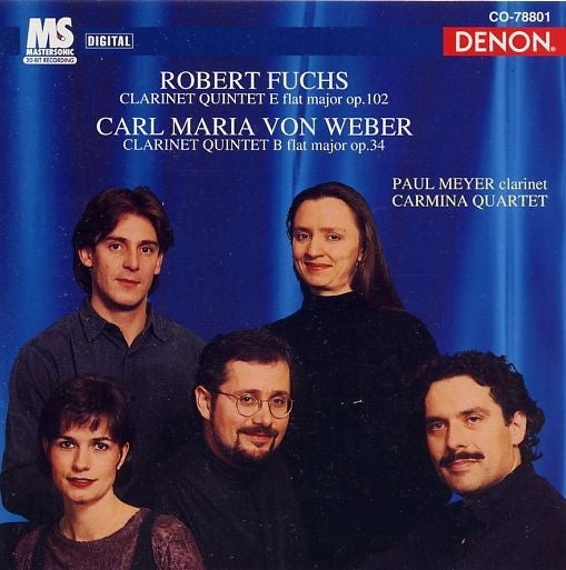 Robert Fuchs, Carl Maria von Weber, Paul Meyer, Carmina Quartet ‎– Clarinet Quintet. 1995 Japan Denon CO-78801