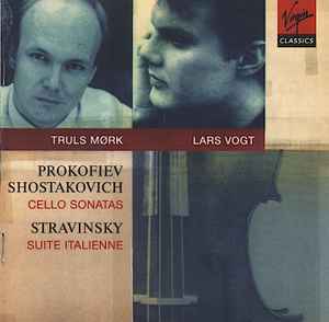Prokofiev, Shostakovich, Stravinsky, Truls Mørk, Lars Vogt ‎– Cello Sonatas / Suite Italienne. Dutch 1997 Virgin Classics 7243 5 45274 2 5