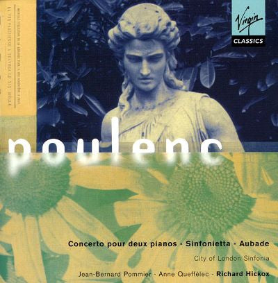 Jean-Bernard Pommier, Anne Queffélec, City Of London Sinfonia, Richard Hickox - Poulenc – Concerto Pour Deux Pianos ・ Sinfonietta ・ Aubade, E.U. 1996 Virgin Classics – VC 5 45028 2