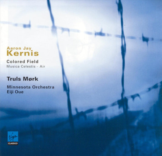 Aaron Jay Kernis - Truls Mørk, Minnesota Orchestra, Eiji Oue – Colored Field - Musica Celestis - Air, E.U. 2001 Virgin Classics – 7243 5 45464 2 6