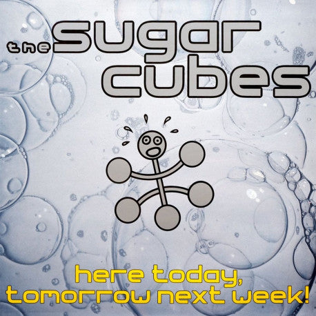 Album cover art for Here Today, Tomorrow Next Week! vinyl LP by The Sugarcubes