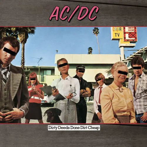 Album cover for AC/DC's 'Dirty Deeds Done Dirt Cheap' with a group of people who have their eyes  blacked out.