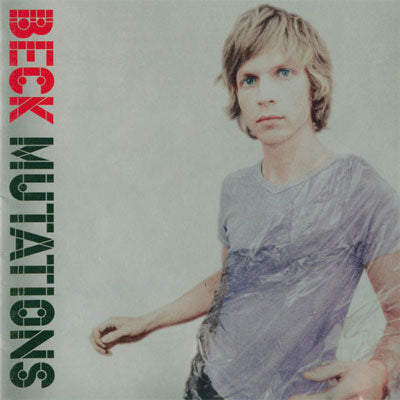 Beck - Mutations album cover, showing Beck on the front cover in a grey t-shirt