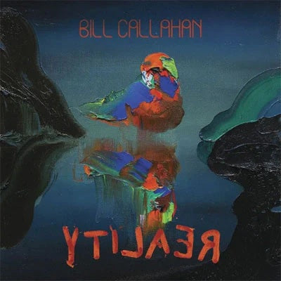 This image features the album cover for "Bill Callahan - Ytilaer (Reality)," a 2xLP vinyl release. The artwork is striking and abstract, utilising a vivid palette of blue, red, and darker tones of a bird standing in water