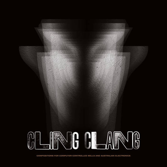 Various Artists - Cling Clang: Compositions for Computer-Controlled Bells and Australian Electronics, Vinyl LP