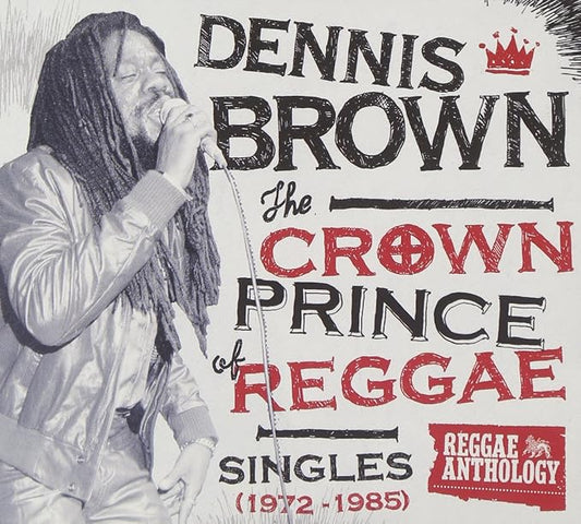 Dennis Brown - Crown Prince Of Reggae: Singles 1972-1985, Vinyl LP