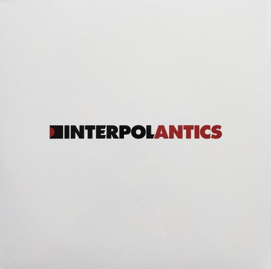 Interpol Antics vinyl LP cover in white with red and black text.