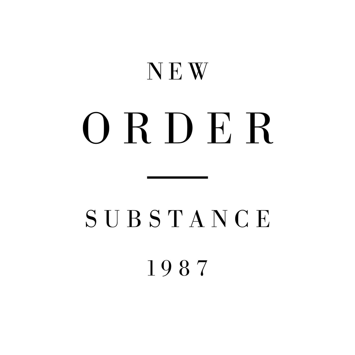 Album cover for New Order's 'Substance 1987' featuring the band's name and the title in bold, black typography against a white background.